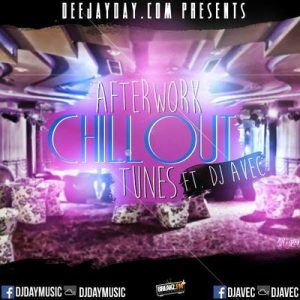 DJ Day & DJ Avec - Afterwork Chillout Tunes