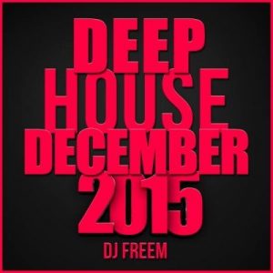 DJ Freem - Deep House Mix (December 2015)