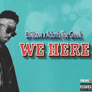 DJRisow x Adonis The Greek - Intro We Here [Prod By Dj Risow]
