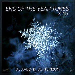 End of the Year Tunes 2015 – DJ Avec & DJ Horizon