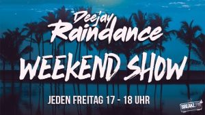 DJ Raindance - jeden Freitag 17-18 Uhr