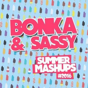 BONKA & Sassy 2016 Summer Mashup Pack Mixtape