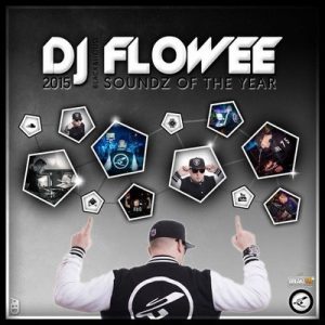 DJ Flowee - SoundZ of the year 2015 (Mixtape)