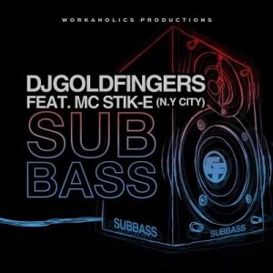 DJ GOLDFINGERS FEAT MC STIK E - SUBBASS