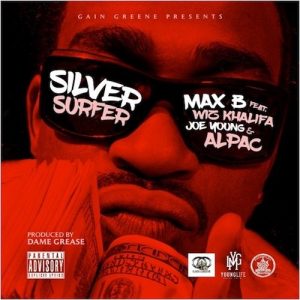 Max B ft. Wiz Khalifa - Silver Surfer