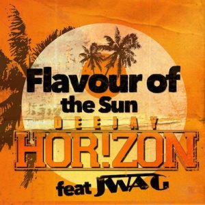 DJ Horizon Presents – Flavour Of The Sun (incl. JWAG Guestmix)