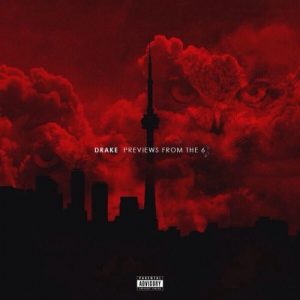 Drake - Previews From The 6 (Mixtape)