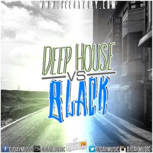 DJ DaY – Deep House vs. Black