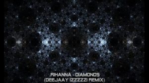 Rihanna - Diamonds (DeeJaaY IzzZzzI ReMiX)