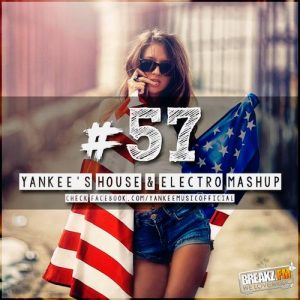Yankee's House & Electro MashUp #57