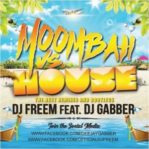 DJ Freem feat. DJ Gabber - MOOMBAH vs. HOUSE-ELECTRO