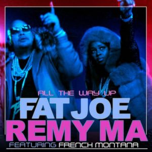 Fat Joe & Remy Ma ft. French Montana – All The Way Up (l.rmx Moombahton Remix)