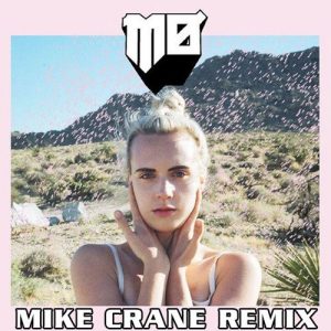DJ MikeCrane - Mø – Final Song (Mike Crane Remix)