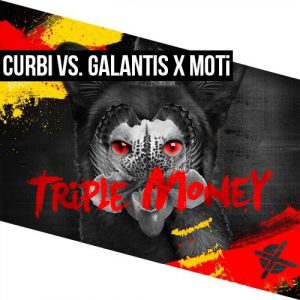 Curbi vs. Galantis X MOTi – Triple Money (EXTSY Mashup)