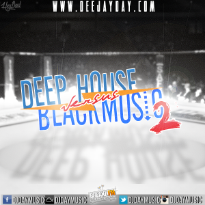 DJ DaY - Deep House vs. Black Vol.2