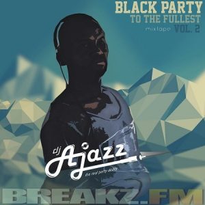 Dj-Ajazz - BLACK PARTY TO THE FULLEST Vol.2