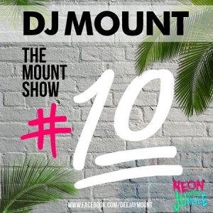 DJ Mount - The Mount Show #10