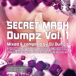 DJ Dumpz - Secret Mash Dumpz Vol. 1 (3 hours massive mashup mix)