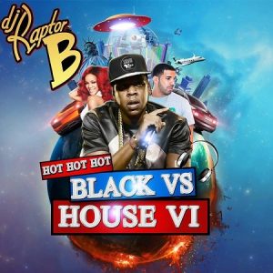 DJ Raptor B - Black VS House Vol 6