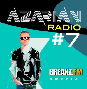 EDM Special Azarian Mix für Breakz.FM - DJ Radio