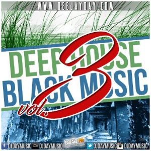 DJ DaY - Deep House vs. Black Vol.3