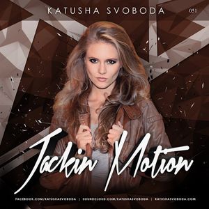 Music by Katusha Svoboda – Jackin Motion #051