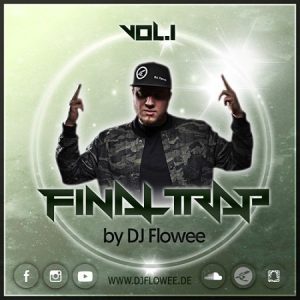 DJ Flowee – FINAL TRAP Vol. 1